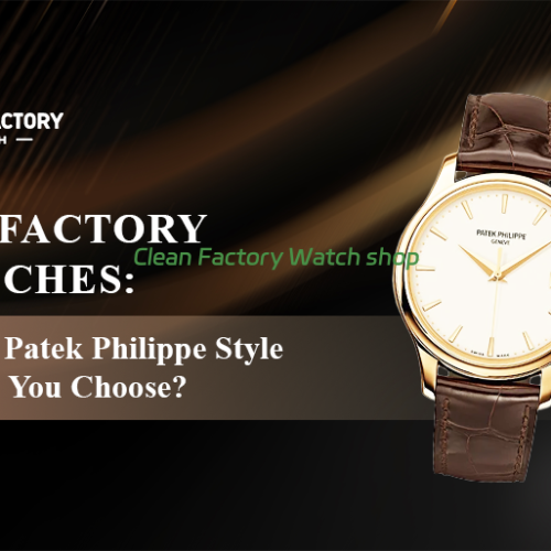 PPF Factory Watches: Which Patek Philippe Style Should You Choose?